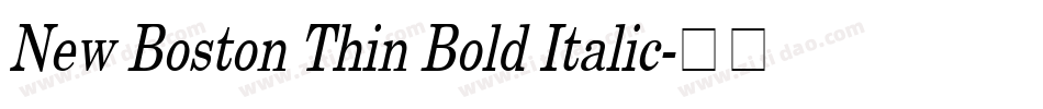 New Boston Thin Bold Italic字体转换